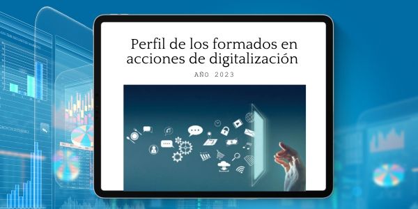 FUNDAE publica el cuaderno de trabajo «Perfil de los formados en acciones de digitalización» Año 2023.